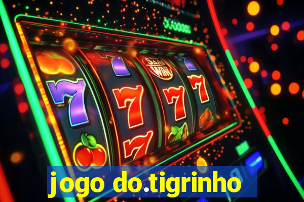 jogo do.tigrinho